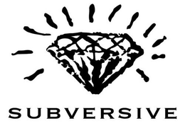 SUBVERSIVE trademark