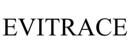 EVITRACE trademark