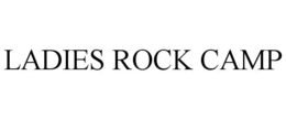 LADIES ROCK CAMP trademark