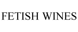 FETISH WINES trademark