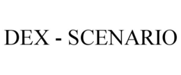 DEX - SCENARIO trademark