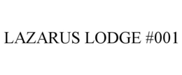 LAZARUS LODGE #001 trademark