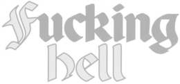 FUCKING HELL trademark
