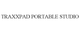 TRAXXPAD PORTABLE STUDIO trademark