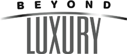 BEYOND LUXURY trademark