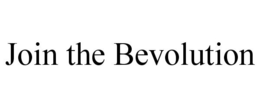 JOIN THE BEVOLUTION trademark