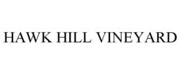 HAWK HILL VINEYARD trademark