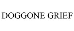DOGGONE GRIEF trademark