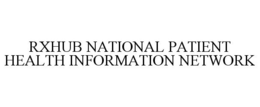 RXHUB NATIONAL PATIENT HEALTH INFORMATION NETWORK trademark
