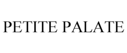 PETITE PALATE trademark