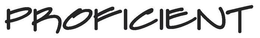 PROFICIENT trademark