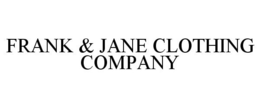 FRANK & JANE CLOTHING COMPANY trademark