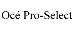 OCÉ PRO-SELECT trademark