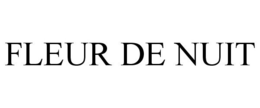 FLEUR DE NUIT trademark