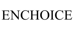 ENCHOICE trademark