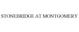 STONEBRIDGE AT MONTGOMERY trademark