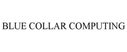 BLUE COLLAR COMPUTING trademark