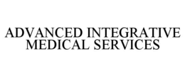 ADVANCED INTEGRATIVE MEDICAL SERVICES trademark