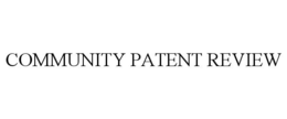 COMMUNITY PATENT REVIEW trademark
