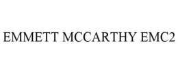 EMMETT MCCARTHY EMC2 trademark