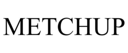 METCHUP trademark