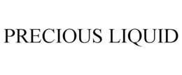 PRECIOUS LIQUID trademark