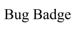 BUG BADGE trademark