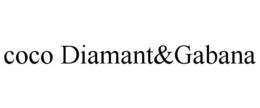 COCO DIAMANT&GABANA trademark