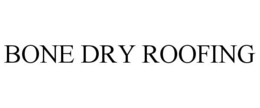 BONE DRY ROOFING trademark
