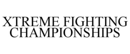 XTREME FIGHTING CHAMPIONSHIPS trademark