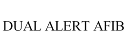 DUAL ALERT AFIB trademark