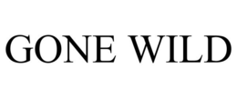 GONE WILD trademark