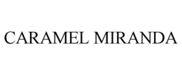 CARAMEL MIRANDA trademark