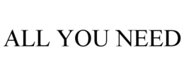 ALL YOU NEED trademark