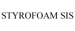 STYROFOAM SIS trademark