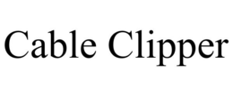 CABLE CLIPPER trademark