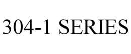 304-1 SERIES trademark