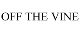 OFF THE VINE trademark