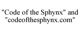 "CODE OF THE SPHYNX" AND "CODEOFTHESPHYNX.COM" trademark