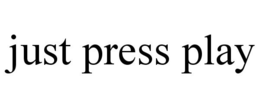 JUST PRESS PLAY trademark