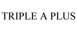 TRIPLE A PLUS trademark
