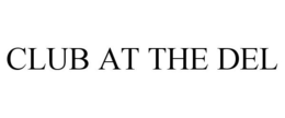 CLUB AT THE DEL trademark