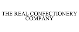 THE REAL CONFECTIONERY COMPANY trademark
