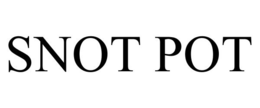 SNOT POT trademark