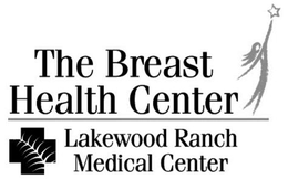 THE BREAST HEALTH CENTER LAKEWOOD RANCH MEDICAL CENTER trademark