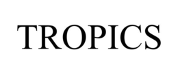 TROPICS trademark