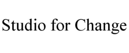STUDIO FOR CHANGE trademark