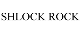 SHLOCK ROCK trademark