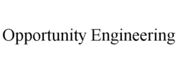 OPPORTUNITY ENGINEERING trademark