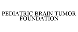 PEDIATRIC BRAIN TUMOR FOUNDATION trademark